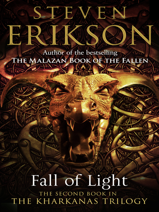 Title details for Fall of Light by Steven Erikson - Wait list